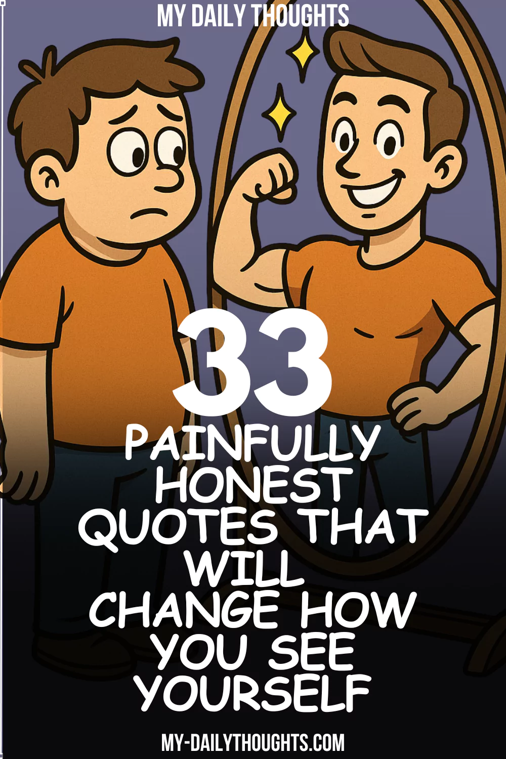 Painfully Honest Quotes That Will Change How You See Yourself My