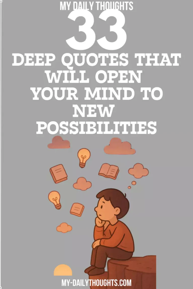 33 Deep Quotes That Will Open Your Mind to New Possibilities