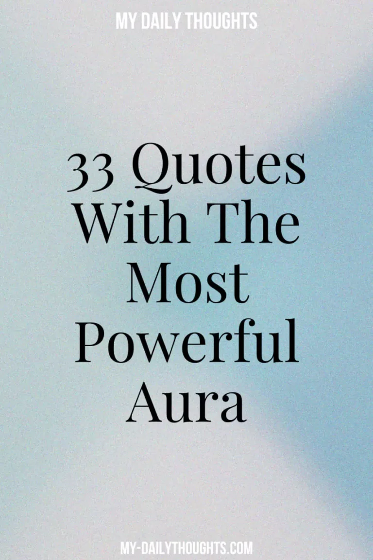 33 Quotes With The Most Powerful Aura