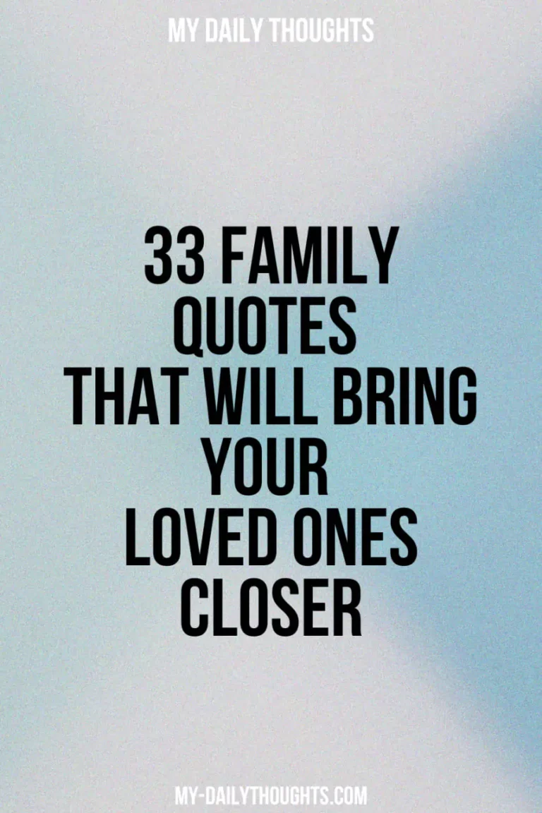 33 Family Quotes That Will Bring Your Loved Ones Closer
