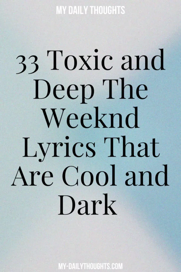 33 Toxic and Deep The Weeknd Lyrics That Are Cool and Dark