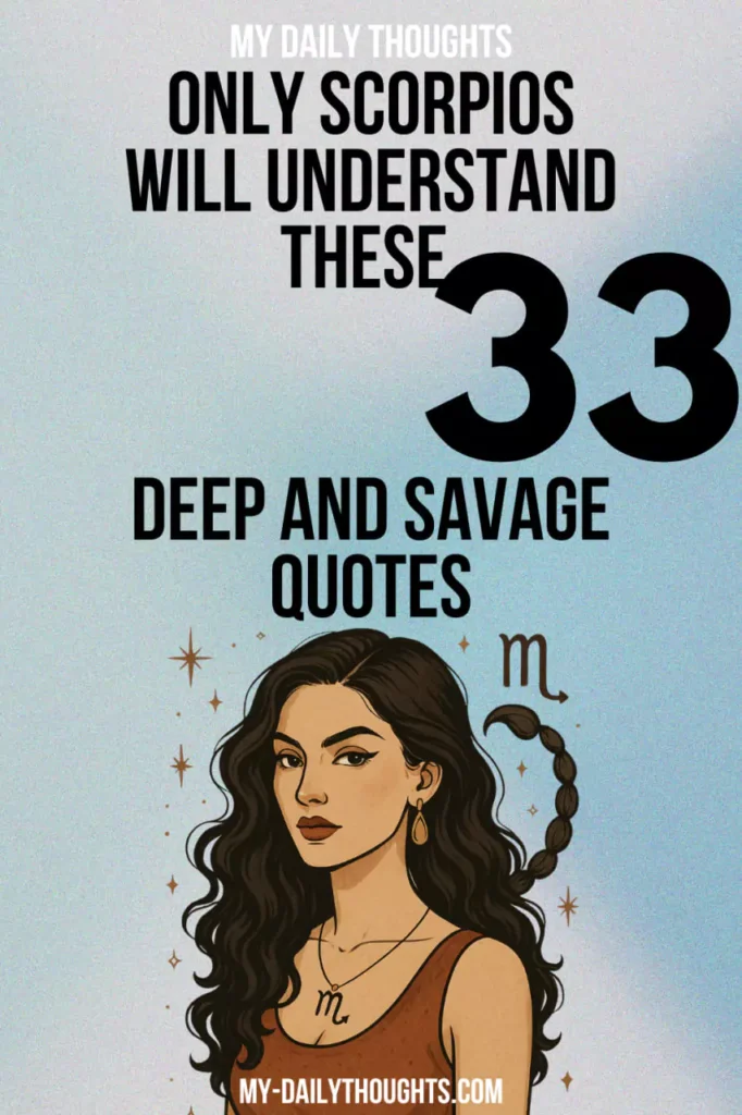 Only Scorpios Will Understand These 33 Deep and Savage Quotes