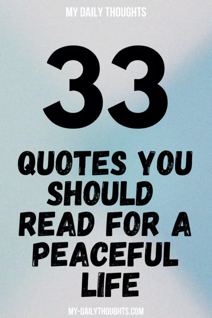 33 Quotes You Should Read For A Peaceful Life